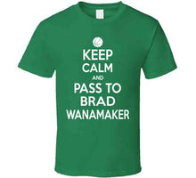 Load image into Gallery viewer, Brad Wanamaker Keep Calm Boston Basketball Fan T Shirt - image_6afb2238-ef03-43e7-94b7-ae31a1deb690