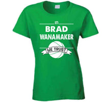 Load image into Gallery viewer, Brad Wanamaker We Trust Boston Basketball Fan T Shirt - image_6b2217ad-712c-4ca2-8d7a-99e00b9ae14e