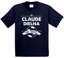 Load image into Gallery viewer, Claude Dielna We Trust New England Soccer T Shirt - image_6dcf1723-f218-424b-9480-09c63875f6c9