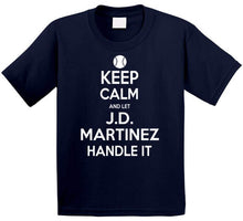 Load image into Gallery viewer, JD Martinez Keep Calm Boston Baseball Fan T Shirt - image_6e47b9f7-f17c-40da-8e9b-2a4178179c9c
