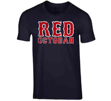 Load image into Gallery viewer, Red Octobah Boston Baseball Fan T Shirt - image_71523bc5-e23a-4c15-87c2-09f156efdb79