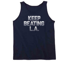 Load image into Gallery viewer, Keep Beating LA New England Football Fan v4 T Shirt - image_7155385b-7885-4fc1-9eb8-887fe88e39cc