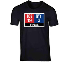 Load image into Gallery viewer, Boston Scoreboard 19 To 3 New York Rivalry Baseball Fan T Shirt - image_782f3250-5280-4adb-8a7e-254ccd764a44