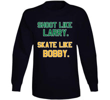 Load image into Gallery viewer, Shoot Like Larry Skate Like Bobby Boston Sports Fan T Shirt - image_7a15bd3d-d1b9-4499-841c-44e6928cb9e3