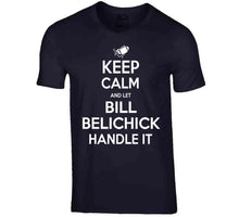 Load image into Gallery viewer, Bill Belichick Keep Calm New England Football Fan T Shirt - image_7a43b425-cd4a-4360-acd0-bd72c3c193eb