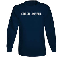 Load image into Gallery viewer, Coach Like Bill Belichick England Football Fan T Shirt - image_7f0f9549-4b91-4a18-b4d6-75381f21f3ab