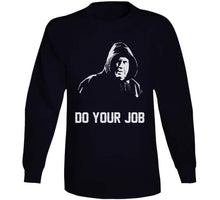 Load image into Gallery viewer, Do Your Job Bill Belichick Greatest Coach Ever New England Football Fan T Shirt - image_843eaea4-c410-4eb6-bd3d-40efc9b826b5