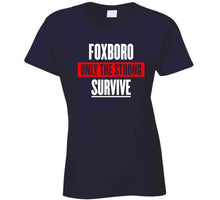 Load image into Gallery viewer, Foxboro Only The Strong Survive New England Football Fan T Shirt - image_86684524-ff77-4d46-9580-25d9b8b89312
