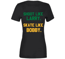 Load image into Gallery viewer, Shoot Like Larry Skate Like Bobby Boston T Shirt - image_867c4999-2e9d-4d55-81dd-b86772e8ff43