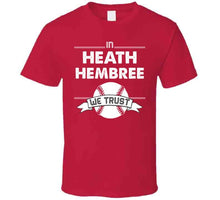 Load image into Gallery viewer, Heath Hembree We Trust Boston Baseball Fan T Shirt - image_875fffac-8ddd-41e8-b3e6-669e0582e09c