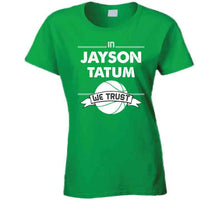 Load image into Gallery viewer, Jayson Tatum We Trust Boston Basketball Fan T Shirt - image_8a27580d-4286-484c-93da-63236ec88d8c