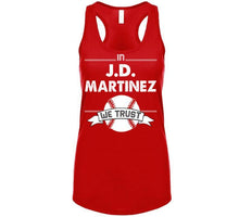 Load image into Gallery viewer, JD Martinez We Trust Boston Baseball Fan T Shirt - image_8a582e3d-369a-4be2-b2a3-5b9650f13413