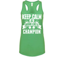 Load image into Gallery viewer, Keep Calm And Drink Like A Champion St Pat's T Shirt - image_8af20680-3ea1-4040-9e44-0057d5f91a0d