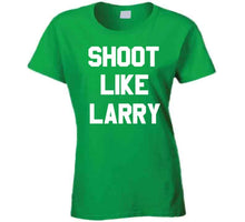 Load image into Gallery viewer, Larry Bird Shoot Like Larry Boston Basketball T Shirt - image_8c5dbf79-1674-49c9-9c66-71df1d89a421