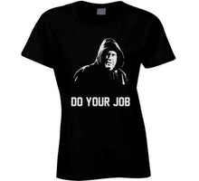 Load image into Gallery viewer, Do Your Job Bill Belichick Greatest Coach Ever New England Football Fan T Shirt - image_8c82003d-8f12-4c92-a221-3c83ef7235c1
