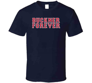 Buckner Forever Boston Legend Bill Buckner Baseball Fan T Shirt - image_8d83374a-1fc5-47ff-a9c0-392da62feb63