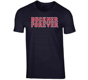 Buckner Forever Boston Legend Bill Buckner Baseball Fan T Shirt - image_925bacfa-4b19-4585-bd5b-c95b8600bec3