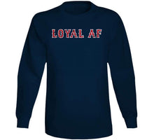 Load image into Gallery viewer, Loyal AF Boston Baseball Fan Distressed T Shirt - image_92e921d9-2b4f-4d33-a3e5-27f091bc45a2
