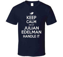 Load image into Gallery viewer, Julian Edelman Keep Calm New England Football Fan T Shirt - image_93db8819-0fd7-4485-b2ee-1c0b190c2351