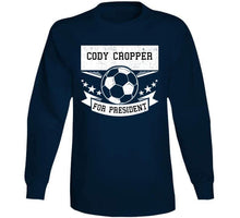 Load image into Gallery viewer, Cody Cropper For President New England Soccer T Shirt - image_93e38eea-364b-41db-8b7c-948869aa4a42