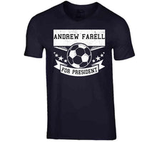 Load image into Gallery viewer, Andrew Farrell For President New England Soccer T Shirt - image_944b80f9-124f-4570-b83f-24edb112f363