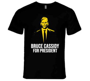 Bruce Cassidy For President Boston Hockey Fan T Shirt - image_96005386-ff5d-4539-a09c-8ce4be17f130