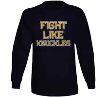 Load image into Gallery viewer, Fight Like Knuckles Chris Nilan Boston Hockey Fan T Shirt - image_9c00a45c-d37b-4fc9-a405-f6d4da3074d0