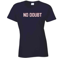 Load image into Gallery viewer, No Doubt Tom Brady New England Football Fan T Shirt - image_9ca2a41b-bb22-46b9-8690-3e874b955ddc