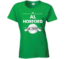 Load image into Gallery viewer, Al Horford We Trust Boston Basketball Fan T Shirt - image_9d9da0e1-f206-432a-bb1c-de323a96c09e