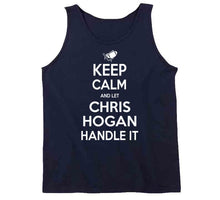 Load image into Gallery viewer, Chris Hogan Keep Calm New England Football Fan T Shirt - image_9e183e8b-5957-441a-978d-1a369db88188