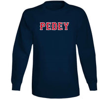 Load image into Gallery viewer, Dustin Pedroia Nickname Pedey Boston Baseball Fan T Shirt - image_9f444ed1-888d-4b77-b644-9eb7a8a52308