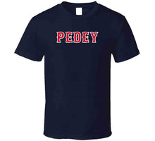 Load image into Gallery viewer, Dustin Pedroia Nickname Pedey Boston Baseball Fan T Shirt - image_9ff10a85-1df2-4d03-abe8-e36099252042