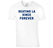 Load image into Gallery viewer, Beating La Since Forever New England Football Fan T Shirt - image_9ffc4673-7ea4-4be5-990e-df5141bd2395