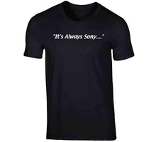 Load image into Gallery viewer, Sony Michel Its Always Sony New England Football Fan T Shirt - image_a0bd2e59-f686-4c28-bf35-6680a817657a