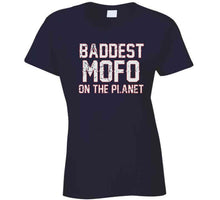 Load image into Gallery viewer, Baddest Mofo On The Planet Tom Brady New England Football Fan T Shirt - image_a175062f-d12b-4ce4-8b84-b7fe1cafb45a