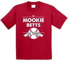 Load image into Gallery viewer, Mookie Betts We Trust Boston Baseball Fan T Shirt - image_a253509e-4d82-4109-adb8-39d9f9c9ddb0