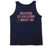 Load image into Gallery viewer, Boston is Calling I Must Go Boston Baseball Fan T Shirt - image_a798507f-99c6-47ba-920f-812269cab1dd