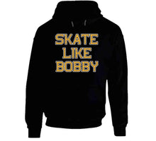 Load image into Gallery viewer, Skate Like Bobby Boston Hockey Fan T Shirt - image_a8843cc3-d622-40ed-b0a1-0ea5ead31ca6
