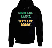 Load image into Gallery viewer, Shoot Like Larry Skate Like Bobby Boston Sports Fan T Shirt - image_aae4c736-aaac-4abc-80cc-b37f4e577145