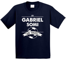 Load image into Gallery viewer, Gabriel Somi We Trust New England Soccer T Shirt - image_ab5ee129-ff68-4d0a-be4b-1aa66f4bcf4a