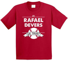 Load image into Gallery viewer, Rafael Devers We Trust Boston Baseball Fan T Shirt - image_ac0b39a3-e49a-419e-bbaa-f89ddf9a9ee5