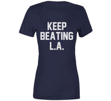 Load image into Gallery viewer, Keep Beating LA New England Football Fan v3 T Shirt - image_adbb6a28-5e1f-402b-8843-fa197bdd9d42