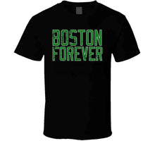 Load image into Gallery viewer, Boston Forever Boston Basketball Fan T Shirt - image_af443ef6-16c9-45b7-89ac-fd0994727cb8