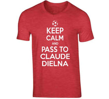 Load image into Gallery viewer, Claude Dielna Keep Calm Pass To New England Soccer T Shirt - image_aff5aba9-1fa8-49eb-93f9-90c880de8590