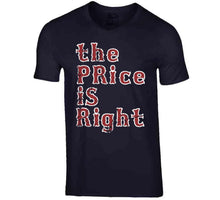Load image into Gallery viewer, David Price The Price Is Right Boston Baseball Fan T Shirt - image_b16635c6-75d6-448a-afc5-6e9c0466ec75