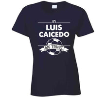 Load image into Gallery viewer, Luis Caicedo We Trust New England Soccer T Shirt - image_b400128d-15fa-40d1-b9cd-83bac9ebdf94