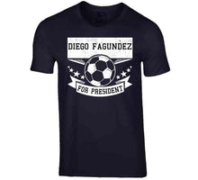 Load image into Gallery viewer, Diego Fagundez For President New England Soccer T Shirt - image_b4603a1e-02d7-42c2-b1e1-59397bddd866