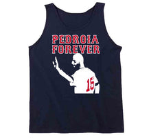 Load image into Gallery viewer, Pedroia Forever Boston Legend Dustin Pedroia Baseball Fan v3 T Shirt - image_b9c5803c-5e15-4e32-9afc-641417796f94
