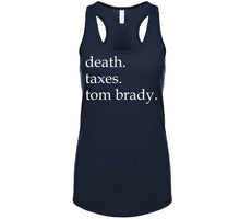 Load image into Gallery viewer, Death Taxes And Tom Brady Life Certainties New England Fan T Shirt - image_ba2a37a7-6a36-435e-81e6-20a3ff14646e