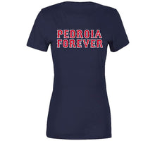 Load image into Gallery viewer, Pedroia Forever Boston Legend Dustin Pedroia Boston Baseball Fan V2 T Shirt - image_ba4e188c-7d50-459f-9ca8-bcc7f7a0e168